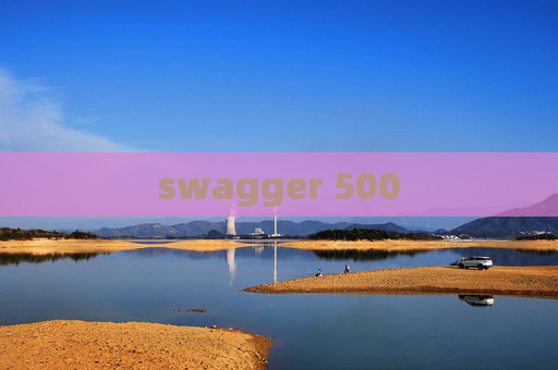 swagger 500 swagger 500